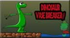 Jogo Dinosaur Vase Breaker